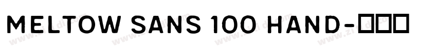 Meltow Sans 100 Hand字体转换